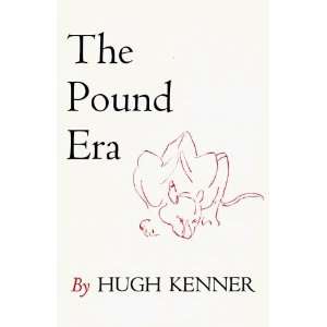  The Pound Era [Paperback] Hugh Kenner Books