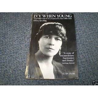 Ivy When Young Early Life of Ipton Burnett, 1884 1919 by Hilary 
