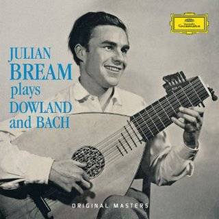 Julian Bream Plays Dowland & Bach