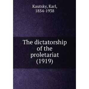   the proletariat (1919) (9781275394735) Karl, 1854 1938 Kautsky Books