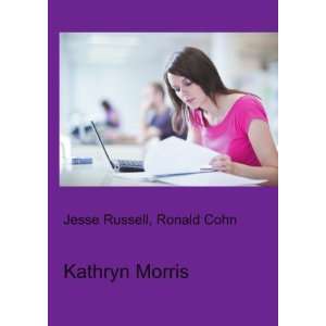  Kathryn Morris Ronald Cohn Jesse Russell Books