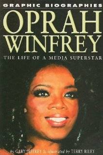 Oprah Winfrey The Life of a Media Superstar (Graphic Biographies)