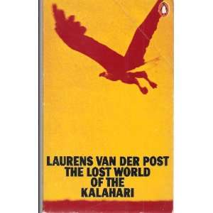    The Lost World of the Kalahari Laurens Van Der Post Books