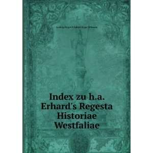 Index zu h.a. Erhards Regesta Historiae Westfaliae Ludwig Perger 