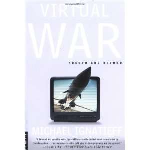   Virtual War Kosovo and Beyond [Paperback] Michael Ignatieff Books