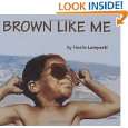 Brown Like Me by Noelle Lamperti ( Hardcover   Jan. 1, 2000 