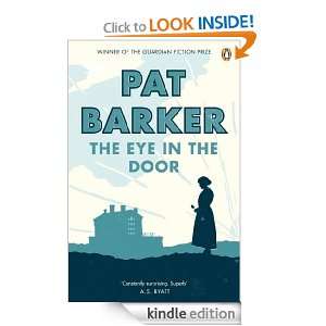 The Eye in the Door Pat Barker  Kindle Store