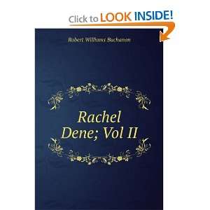  Rachel Dene; Vol II Robert Williams Buchanan Books