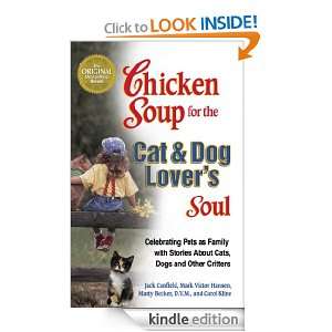 Chicken Soup for the Cat and Dog Lovers Soul Celebrating Pets as 