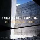 Tadao Ando at Naoshima Art, Architecture, Nature, Philip Jodidio, New 