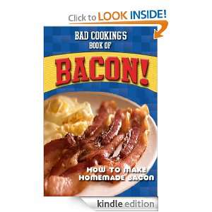 Bad Cookings Book of Bacon Bad Cooking  Kindle Store