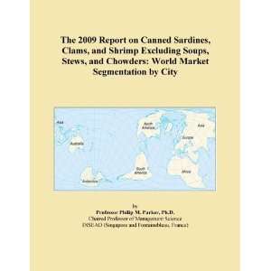 The 2009 Report on Canned Sardines, Clams, and Shrimp Excluding Soups 